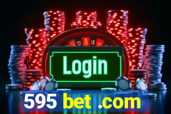 595 bet .com